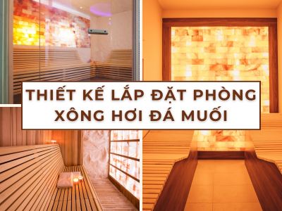 thiết kế và lắp đặt phòng xông hơi đá muối