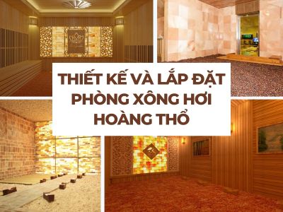 thiết kế và lắp đặt phòng xông hơi hoàng thổ