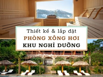 thiết kế lắp đặt phòng xông hơi khu nghỉ dưỡng