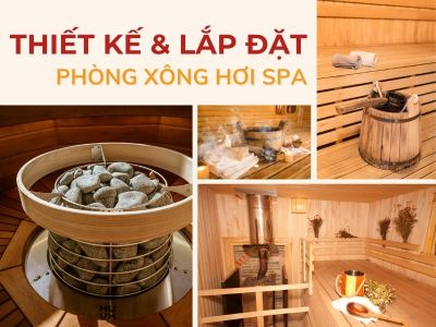 thiết kế và lắp đặt phòng xông hơi spa