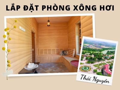 lắp đặt phòng xông hơi tại Thái Nguyên