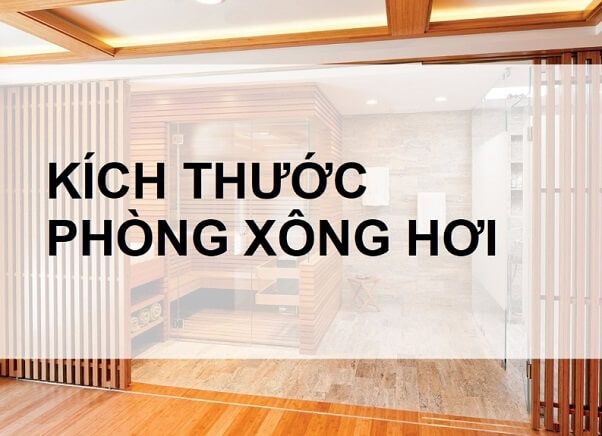 Kích thước phòng xông hơi cần tạo cảm giác thoải mái cho người dùng