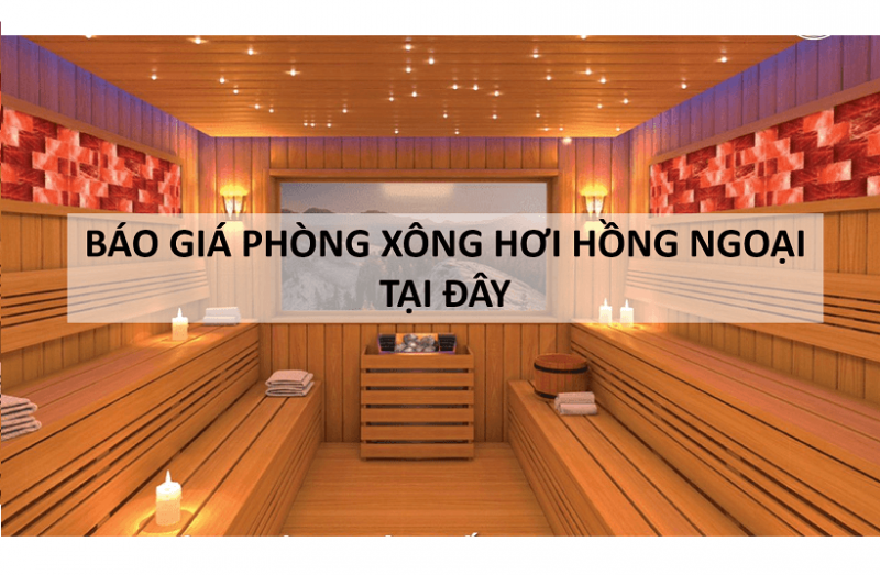 Báo giá phòng xông hơi hồng ngoại