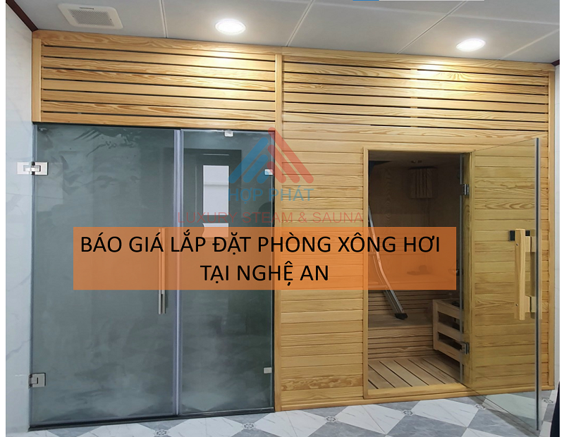 Báo giá thiết kế và lắp đặt phòng xông hơi tại Vinh - Nghệ An