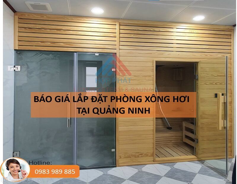 Báo giá thiết kế và lắp đặt phòng xông hơi tại Quảng Ninh