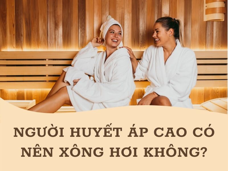 Tác động của xông hơi lên người có huyết áp cao