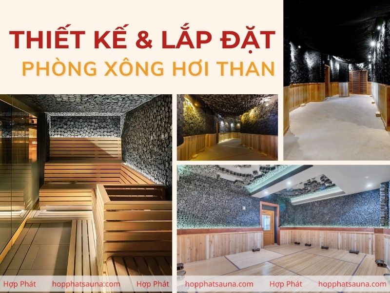 Tìm hiểu về dịch vụ thiết kế và lắp đặt phòng xông hơi than