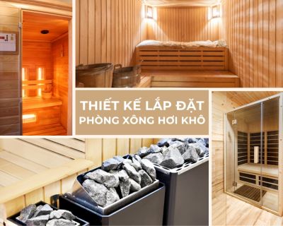 thiết kế và lắp đặt phòng xông hơi khô